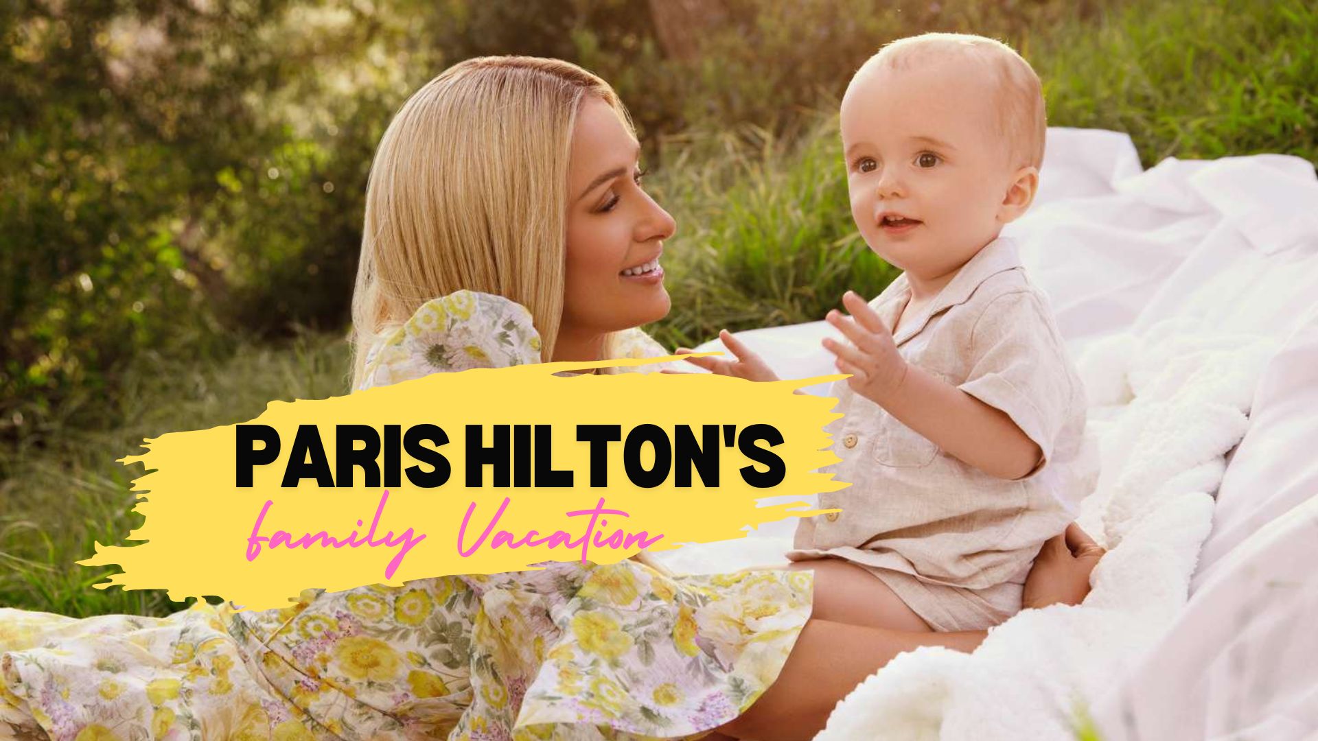 Paris Hilton's family vacation