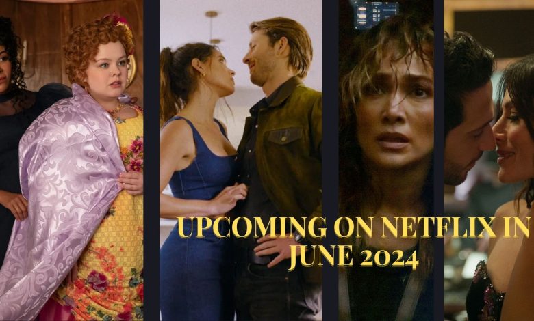 Upcoming 10 Hottest Picks On Netflix In June 2024