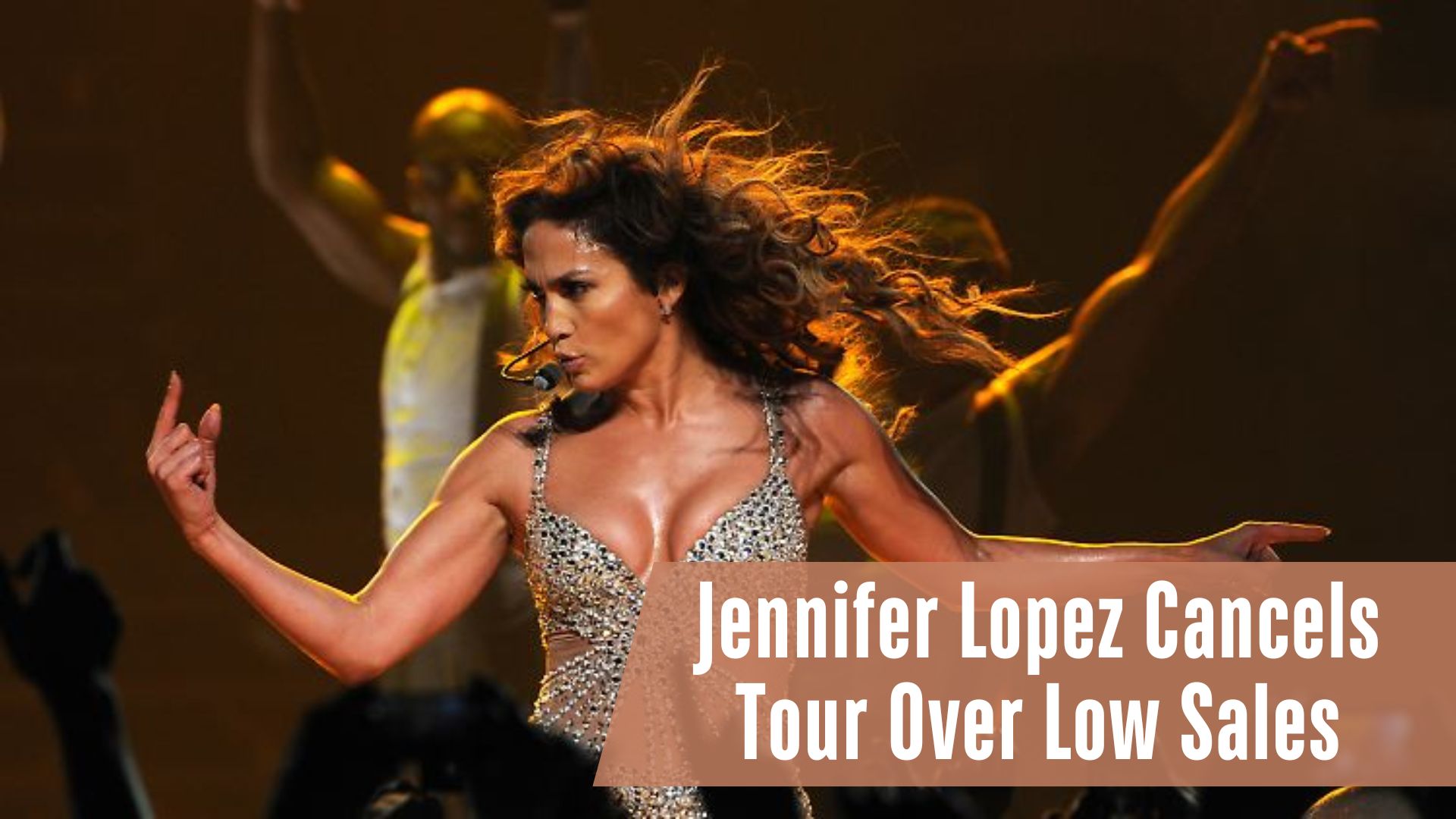 Jennifer Lopez Cancels Tour Over Low Sales